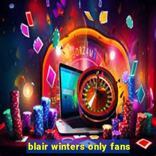 blair winters only fans